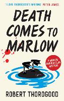 Book Cover for Death Comes to Marlow by Robert Thorogood