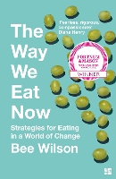 Book Cover for The Way We Eat Now by Bee Wilson