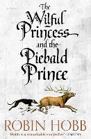 Book Cover for The Wilful Princess and the Piebald Prince by Robin Hobb