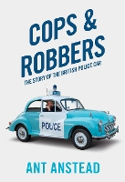 Book Cover for Cops and Robbers by Ant Anstead