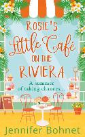 Book Cover for Rosie’s Little Café on the Riviera by Jennifer Bohnet