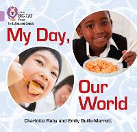 Book Cover for My Day, Our World by Emily Guille-Marrett, Charlotte Raby