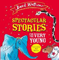 Book Cover for Spectacular Stories for the Very Young by David Walliams