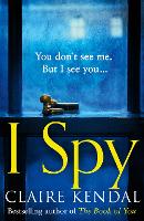 Book Cover for I Spy by Claire Kendal