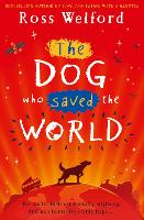 Book Cover for The Dog Who Saved the World by Ross Welford