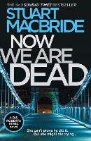 Book Cover for Now We Are Dead by Stuart MacBride