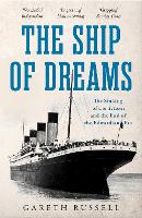 Book Cover for The Ship of Dreams by Gareth Russell