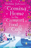 Book Cover for Coming Home to the Comfort Food Café by Debbie Johnson