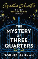 Book Cover for The Mystery of Three Quarters by Sophie Hannah, Agatha Christie