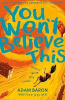 Book Cover for You Won't Believe This by Adam Baron