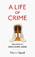 Book Cover for A Life of Crime by Harry Ognall