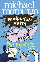 Book Cover for Pigs Might Fly! by Michael Morpurgo