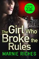 Book Cover for The Girl Who Broke the Rules by Marnie Riches