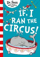 Book Cover for If I Ran The Circus by Dr. Seuss