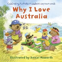 Book Cover for Why I Love Australia by Daniel Howarth