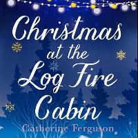 Book Cover for Christmas at the Log Fire Cabin by Catherine Ferguson