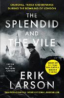 Book Cover for The Splendid and the Vile by Erik Larson