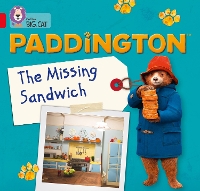 Book Cover for Paddington: The Missing Sandwich by Rebecca Adlard