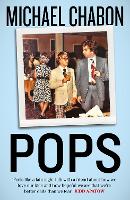 Book Cover for Pops: Fatherhood in Pieces by Michael Chabon