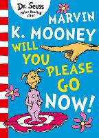 Book Cover for Marvin K. Mooney will you Please Go Now! by Dr. Seuss