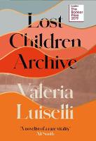 Book Cover for Lost Children Archive by Valeria Luiselli