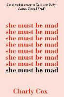 Book Cover for She Must Be Mad by Charly Cox