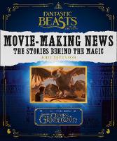 Book Cover for Fantastic Beasts and Where to Find Them: Movie-Making News The Stories Behind the Magic [Lenticular Cover] by Jody Revenson