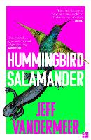 Book Cover for Hummingbird Salamander by Jeff VanderMeer