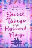 Book Cover for Secret Things and Highland Flings by Tracy Corbett