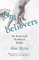 Book Cover for Unbelievers by Alec Ryrie