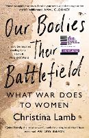 Book Cover for Our Bodies, Their Battlefield by Christina Lamb