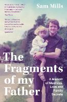 Book Cover for The Fragments of my Father by Sam Mills