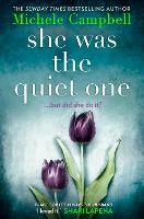 Book Cover for She Was the Quiet One by Michele Campbell