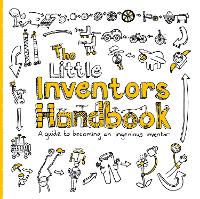 Book Cover for The Little Inventors Handbook  by Dominic Wilcox and Katherine Mengardon 