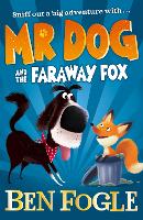 Book Cover for Mr Dog and the Faraway Fox by Ben Fogle, Steve Cole