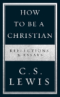 Book Cover for How to Be a Christian by C. S. Lewis