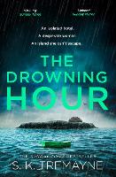 Book Cover for The Drowning Hour by S. K. Tremayne