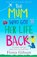 Book Cover for The Mum Who Got Her Life Back by Fiona Gibson