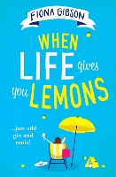 Book Cover for When Life Gives You Lemons by Fiona Gibson