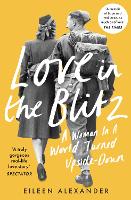 Book Cover for Love in the Blitz by Eileen Alexander