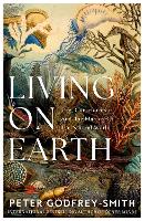 Book Cover for Living on Earth by Peter Godfrey-Smith