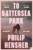 Book Cover for To Battersea Park by Philip Hensher