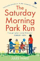 Book Cover for The Saturday Morning Park Run by Jules Wake