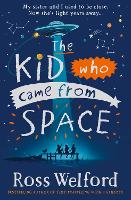 Book Cover for The Kid Who Came From Space by Ross Welford