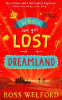 Book Cover for When We Got Lost in Dreamland by Ross Welford