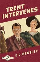 Book Cover for Trent Intervenes by E. C. Bentley, Ben Ray Redman