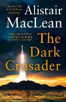 Book Cover for The Dark Crusader by Alistair MacLean