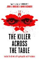 Book Cover for The Killer Across the Table by John E. Douglas, Mark Olshaker