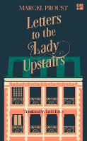 Book Cover for Letters to the Lady Upstairs by Marcel Proust