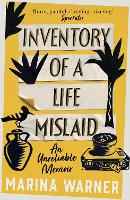 Book Cover for Inventory of a Life Mislaid by Marina Warner